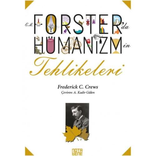 E.M. Forsterda Hümanizmin Tehlikeleri