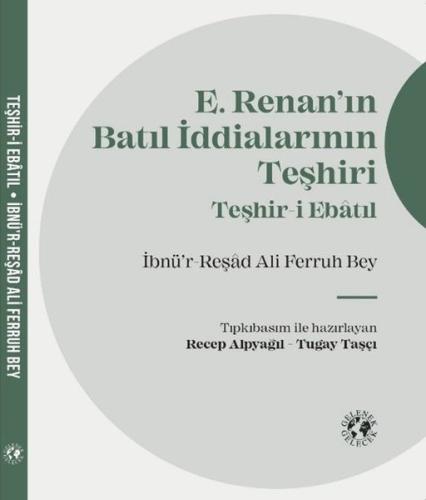 E.Renan'ın Batıl İddialarının Teşhiri - Teşhir-i Ebatıl (Ciltli)