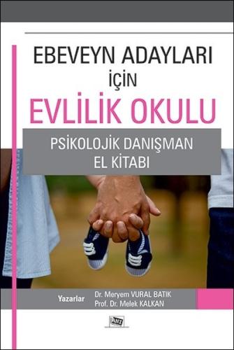 Ebeveyn Adayları İçin Evlilik Okulu Psikolojik Danışman El Kitabı