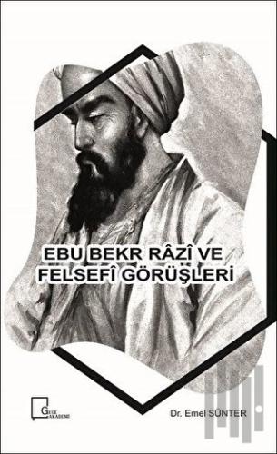 Ebu Bekr Razi ve Felsefi Görüşleri