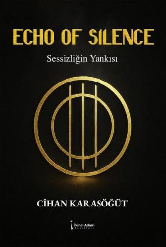 Echo of Silence - Sessizliğin Yankısı
