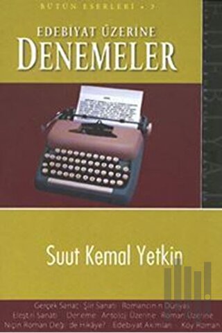 Edebiyat Üzerine Denemeler Bütün Eserleri 3