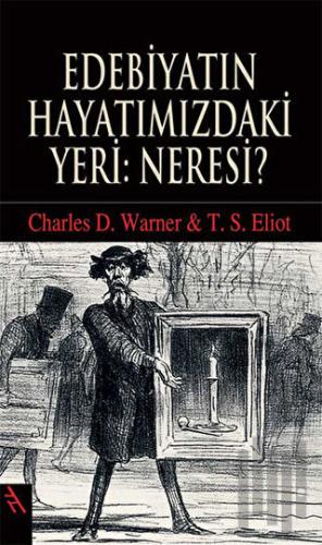 Edebiyatın Hayatımızdaki Yeri: Neresi?