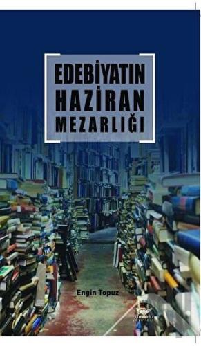Edebiyatın Haziran Mezarlığı