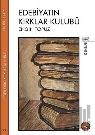Edebiyatın Kırklar Kulübü
