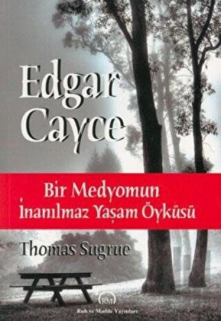 Edgar Cayce: Bir Medyomun İnanılmaz Yaşam Öyküsü