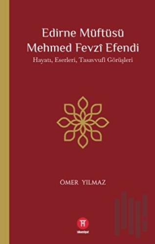 Edirne Müftüsü Mehmed Fevzi Efendi | Kitap Ambarı