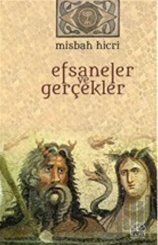 Efsaneler ve Gerçekler