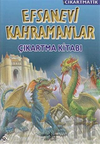Efsanevi Kahramanlar Çıkartma Kitabı