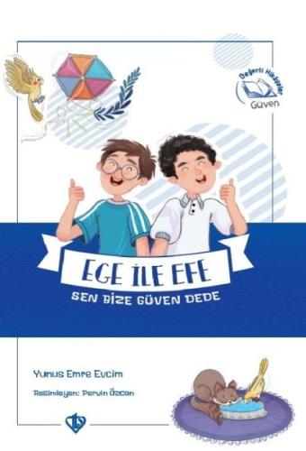 Ege ile Efe Sen Bize Güven Dede (Ciltli)