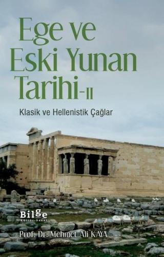 Ege ve Eski Yunan Tarihi 2-Klasik ve Hellenistik Çağlar