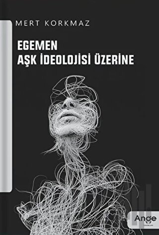 Egemen Aşk İdeolojisi Üzerine
