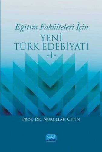 Eğitim Fakülteleri İçin Yeni Türk Edebiyatı-1