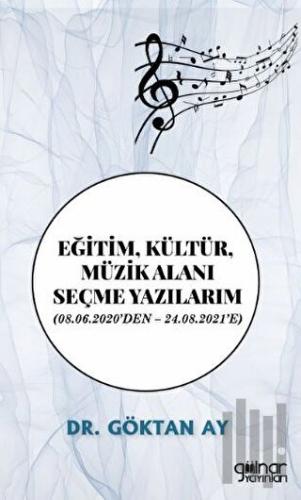 Eğitim, Kültür, Müzik Alanı Seçme Yazılarım | Kitap Ambarı