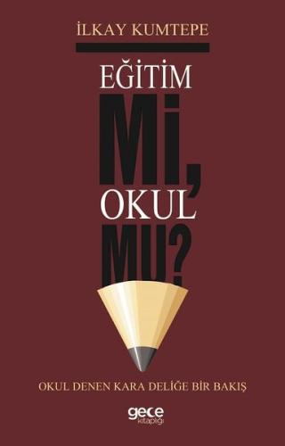 Eğitim mi Okul mu?