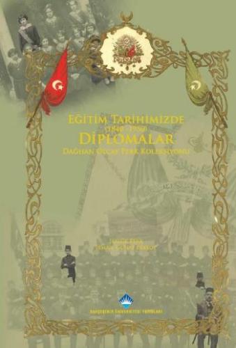 Eğitim Tarihimizde Diplomalar (1840-1950) (Ciltli) | Kitap Ambarı