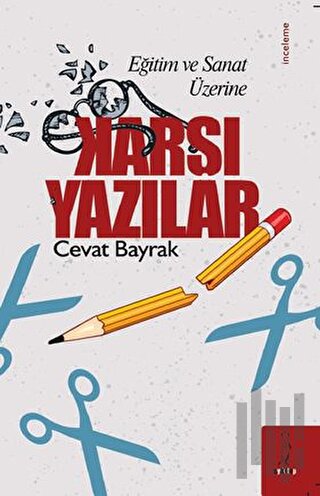 Eğitim ve Sanat Üzerine Karşı Yazılar