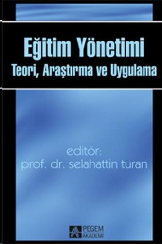 Eğitim Yönetimi Teori Araştırma ve Uygulama