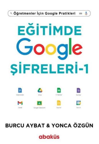 Eğitimde Google Şifreleri 1 - Öğretmenler için Google Pratikleri