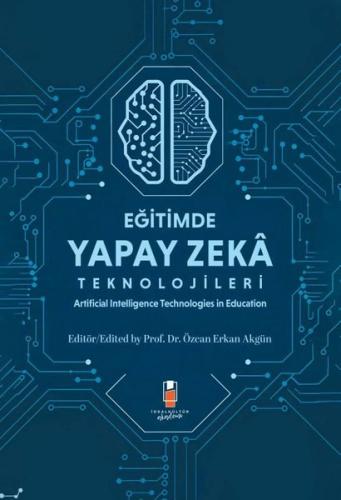 Eğitimde Yapay Zeka Teknolojileri - Artificial Technologies in Education
