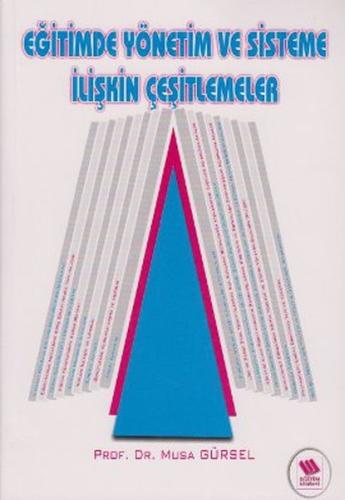Eğitimde Yönetim ve Sisteme İlişkin Çeşitlemeler | Kitap Ambarı