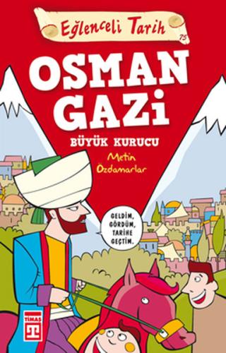 Eğlenceli Bilgi (Tarih) - Osman Gazi / Büyük Kurucu