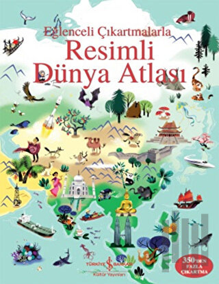 Eğlenceli Çıkartmalarla Resimli Dünya Atlası
