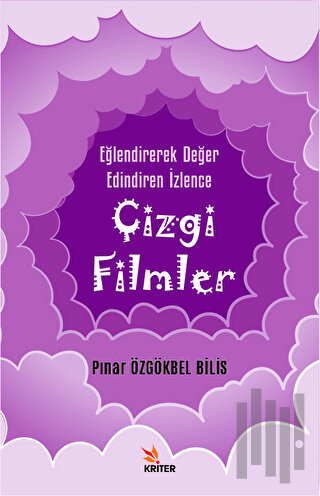 Eğlendirerek Değer Edindiren İzlence: Çizgi Filmler