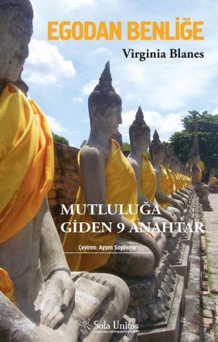 Egodan Benliğe-Mutluluğa Giden 9 Anahtar