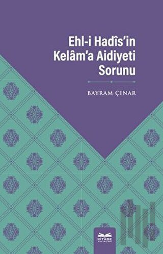Ehl-i Hadis’in Kelam’a Aidiyeti Sorunu