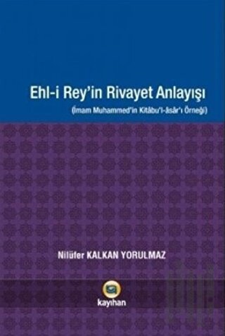 Ehl-i Rey’in Rivayet Anlayışı