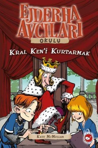 Ejderha Avcıları Okulu 14-Kral Ken'i Kurtarmak