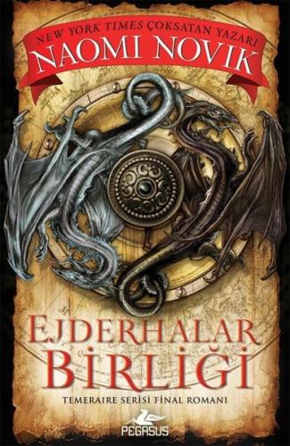 Ejderhalar Birliği - Temeraire Serisi Final Romanı 9