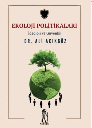 Ekoloji Politikaları - İdeoloji ve Güvenlik