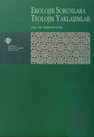 Ekolojik Sorunlara Teolojik Yaklaşımlar | Kitap Ambarı