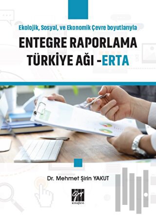 Ekolojik, Sosyal ve Ekonomik Çevre Boyutlarıyla Entegre Raporlama Türkiye Ağı - ERTA