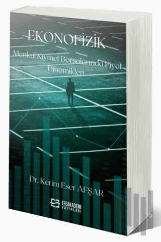 Ekonofizik Menkul Kıymet Borsalarında Fiyat Dinamikleri