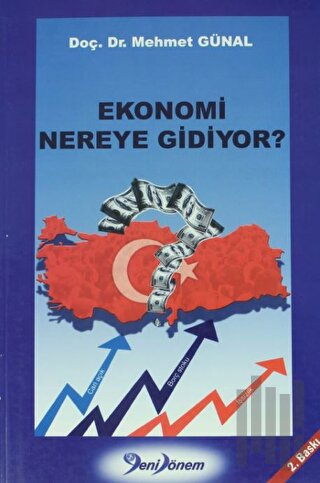 Ekonomi Nereye Gidiyor ?