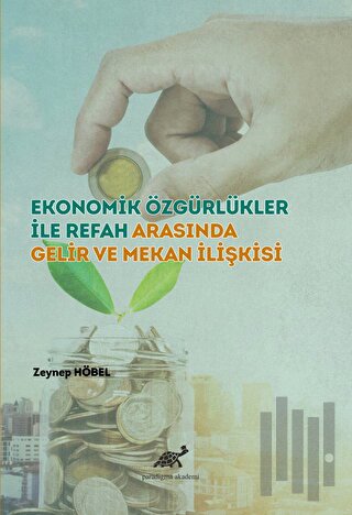 Ekonomik Özgürlükler ile Refah Arasında Gelir ve Mekan İlişkisi