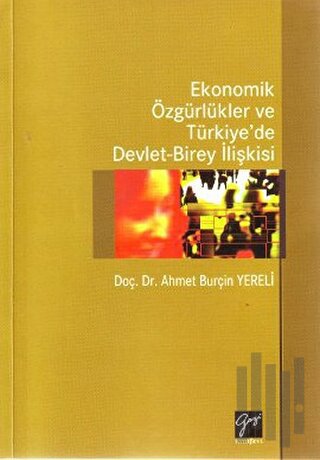 Ekonomik Özgürlükler ve Türkiye’de Devlet-Birey İlişkisi | Kitap Ambar