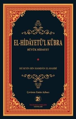 El-Hidayetü'l Kübra - Büyük Hidayet (Ciltli)