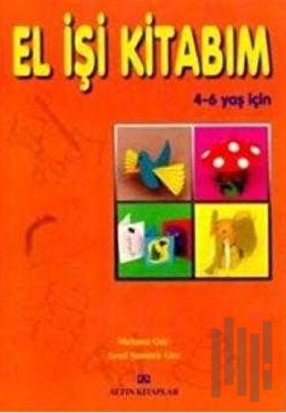 El İşi Kitabım 4 - 6 Yaş İçin