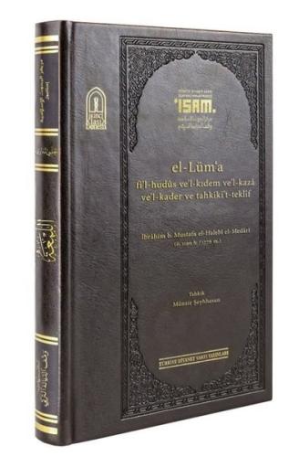 El-Lüma fi'l-huds ve'l-Kıdem ve'l-kaza Ve'l-kader ve Tahkiki't-Teklif (Ciltli)