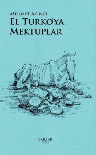 El Turko'ya Mektuplar | Kitap Ambarı