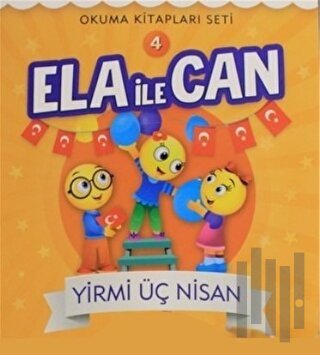 Ela İle Can 4 - Yirmi Üç Nisan