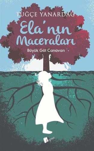 Ela'nın Maceraları | Kitap Ambarı
