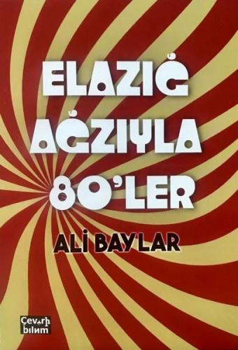 Elazığ Ağzıyla Seksenler | Kitap Ambarı