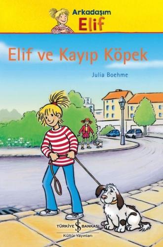 Elif ve Kayıp Köpek - Arkadaşım Elif