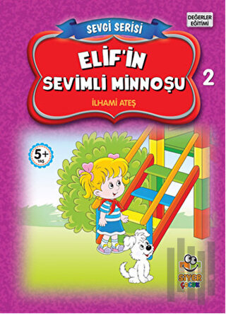 Elif'in Sevimli Minnoşu - Sevgi Serisi 2