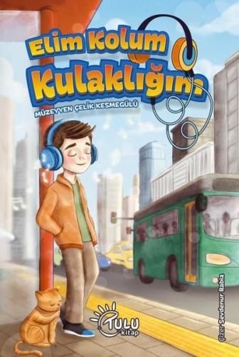 Elim Kolum Kulaklığım | Kitap Ambarı
